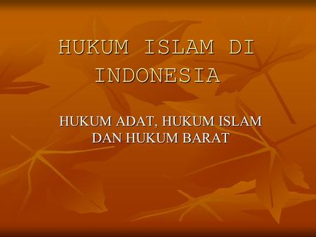 HUKUM ISLAM DI INDONESIA