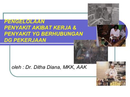 oleh : Dr. Ditha Diana, MKK, AAK