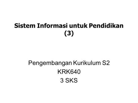 Sistem Informasi untuk Pendidikan (3)