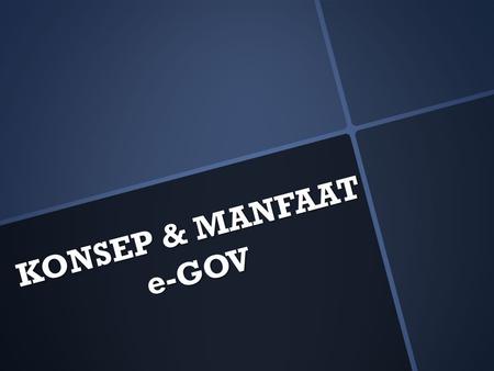 KONSEP & MANFAAT e-GOV.