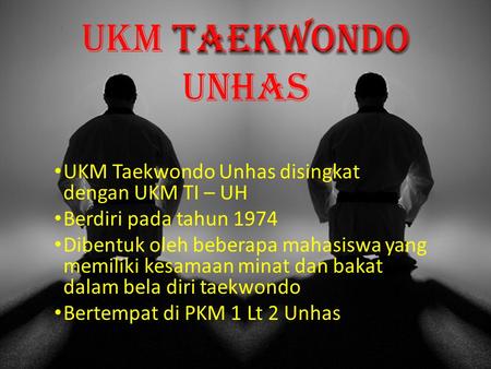 Ukm taekwondo unhas UKM Taekwondo Unhas disingkat dengan UKM TI – UH