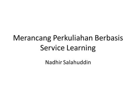 Merancang Perkuliahan Berbasis Service Learning