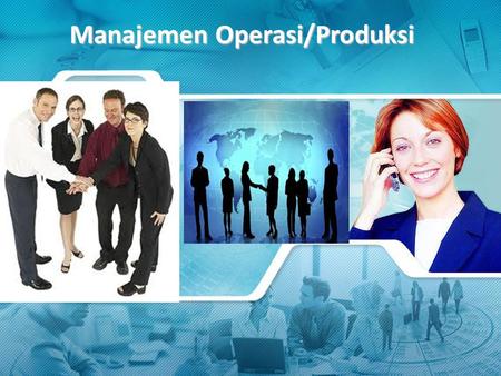 Manajemen Operasi/Produksi