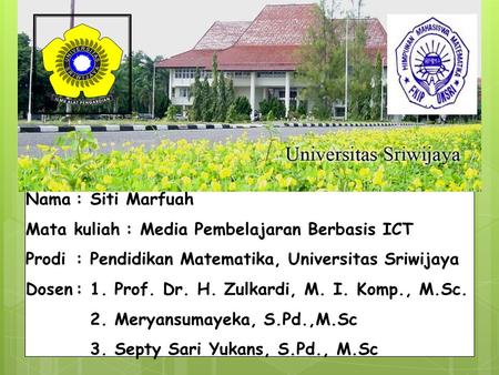 Nama	: Siti Marfuah Mata kuliah	: Media Pembelajaran Berbasis ICT