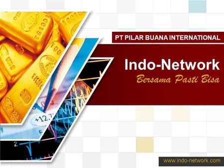 LOGO www.themegallery.com Indo-Network Bersama Pasti Bisa www.indo-network.com PT PILAR BUANA INTERNATIONAL.