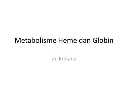 Metabolisme Heme dan Globin