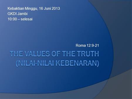 The values of the truth (NILAI-NILAI KEBENARAN)