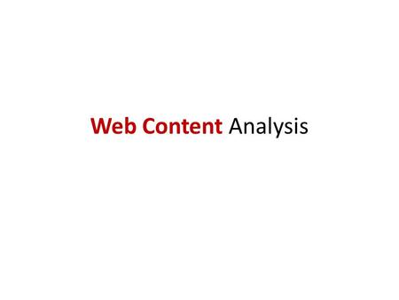 Web Content Analysis. Isi yang akan disajikan oleh WebApp dalam ditentukan formatnya baik itu berupa text, grafik dan image, video, dan audio.