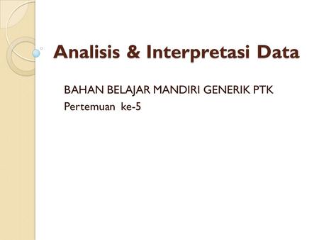 Analisis & Interpretasi Data