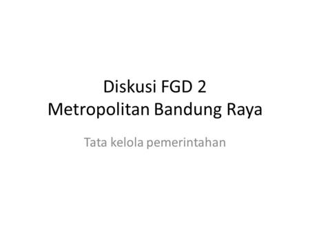 Diskusi FGD 2 Metropolitan Bandung Raya
