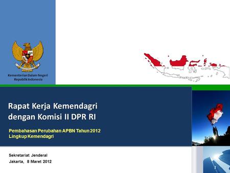 Kementerian Dalam Negeri Republik Indonesia Rapat Kerja Kemendagri dengan Komisi II DPR RI Jakarta, 8 Maret 2012 Sekretariat Jenderal Pembahasan Perubahan.