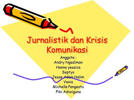 Jurnalistik dan Krisis Komunikasi