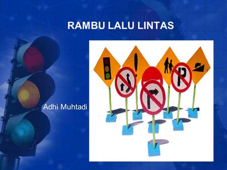 RAMBU LALU LINTAS Adhi Muhtadi.