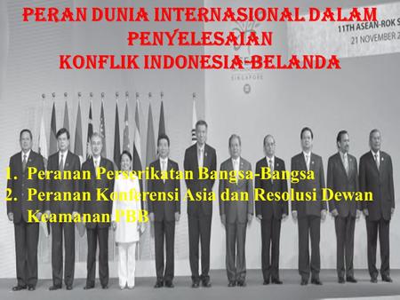 Peran Dunia Internasional dalam Penyelesaian Konflik Indonesia-Belanda