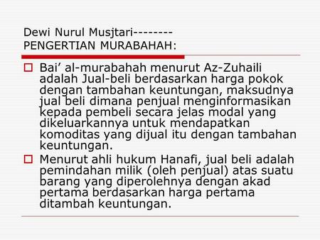 Dewi Nurul Musjtari PENGERTIAN MURABAHAH:
