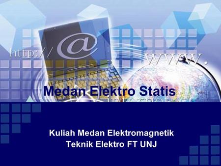 Kuliah Medan Elektromagnetik Teknik Elektro FT UNJ