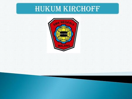 HUKUM KIRCHOFF.
