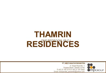 THAMRIN RESIDENCES ONE BEDROOM, 05 CJ PT. MEDYANATA PARAMITRA