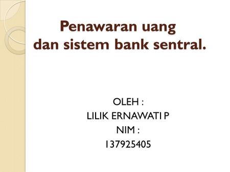 Penawaran uang dan sistem bank sentral.