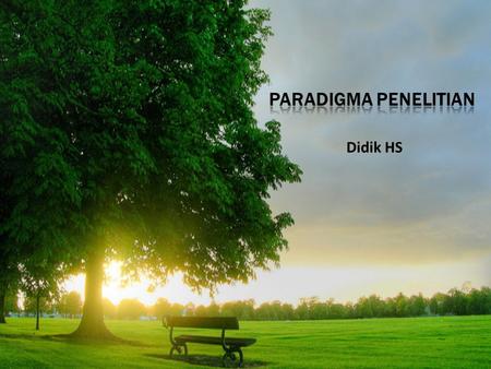 Paradigma Penelitian Didik HS.