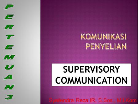 SUPERVISORY COMMUNICATION