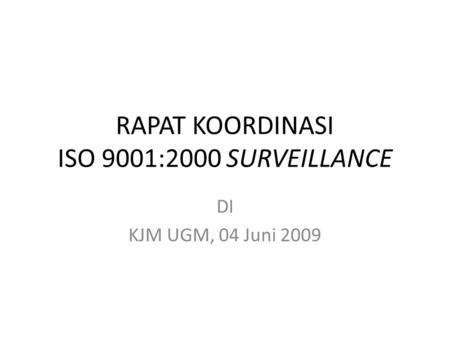 RAPAT KOORDINASI ISO 9001:2000 SURVEILLANCE