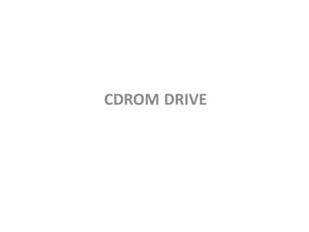 CDROM DRIVE. Mulai tahun 1983 sistem penyimpanan data di optical disc mulai diperkenalkan dengan diluncurkannya Digital Audio Compact Disc. Sejak saat.