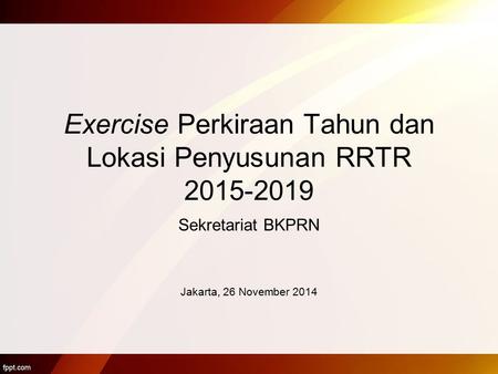 Exercise Perkiraan Tahun dan Lokasi Penyusunan RRTR