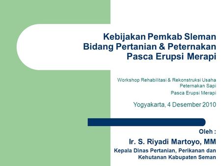 Workshop Rehabilitasi & Rekonstruksi Usaha Peternakan Sapi
