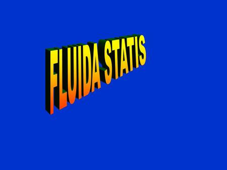 FLUIDA STATIS.