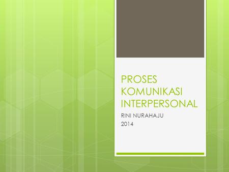 PROSES KOMUNIKASI INTERPERSONAL