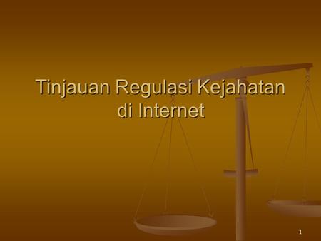 Tinjauan Regulasi Kejahatan di Internet