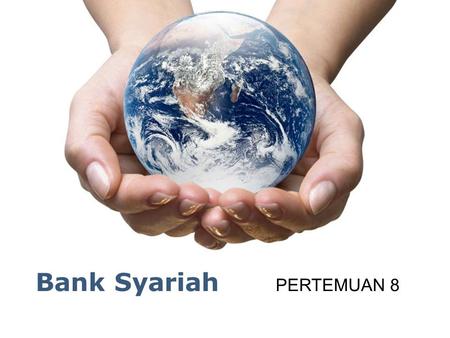 Bank Syariah PERTEMUAN 8.