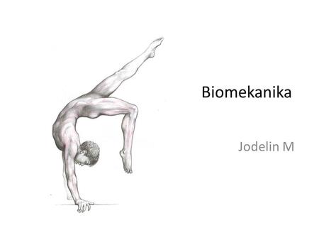 Biomekanika Jodelin M.