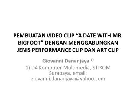 PEMBUATAN VIDEO CLIP “A DATE WITH MR
