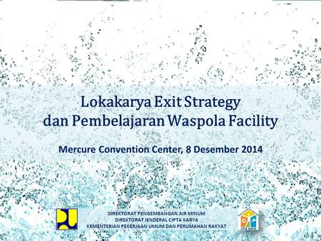 Lokakarya Exit Strategy dan Pembelajaran Waspola Facility