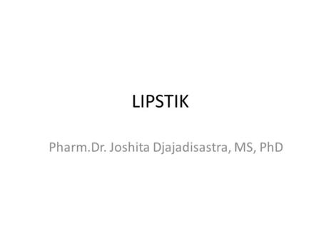 Pharm.Dr. Joshita Djajadisastra, MS, PhD