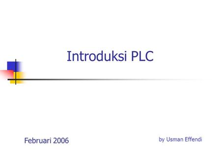 Introduksi PLC Februari 2006 by Usman Effendi.
