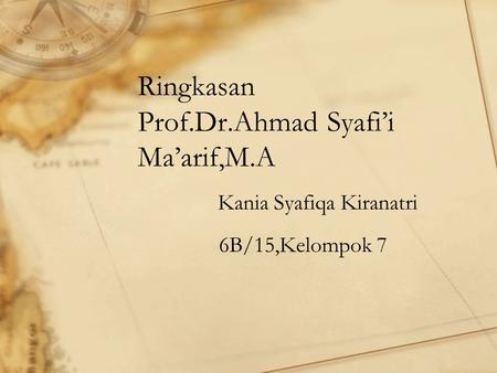 Ringkasan Prof.Dr.Ahmad Syafi’i Ma’arif,M.A