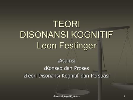 TEORI DISONANSI KOGNITIF Leon Festinger