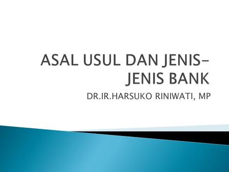 ASAL USUL DAN JENIS-JENIS BANK