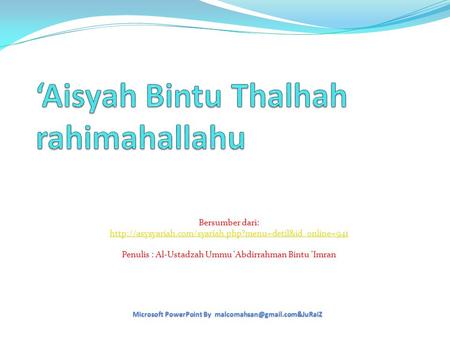 Bersumber dari:  Penulis : Al-Ustadzah Ummu 'Abdirrahman Bintu 'Imran Microsoft PowerPoint By.