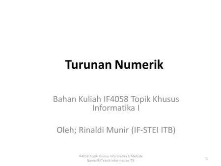 Turunan Numerik Bahan Kuliah IF4058 Topik Khusus Informatika I