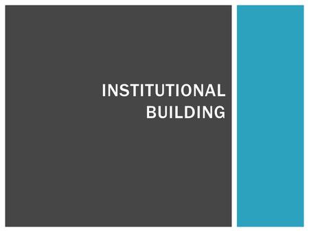 Institutional building