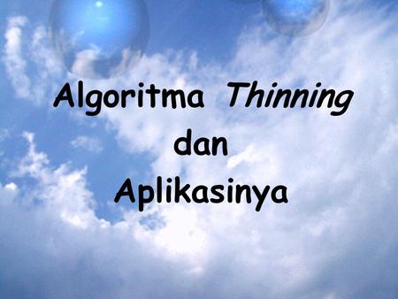 Algoritma Thinning dan Aplikasinya