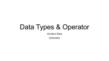 Struktur Data Suhendro