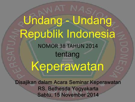 Disajikan dalam Acara Seminar Keperawatan RS. Bethesda Yogyakarta