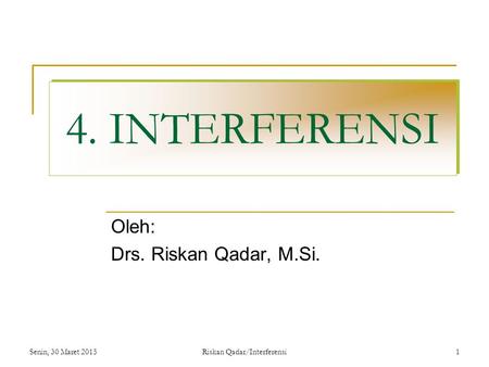 Oleh: Drs. Riskan Qadar, M.Si.