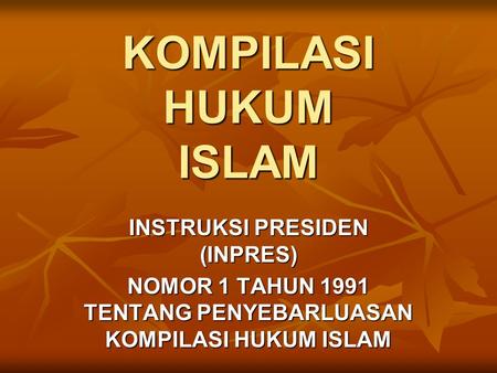 KOMPILASI HUKUM ISLAM INSTRUKSI PRESIDEN (INPRES)