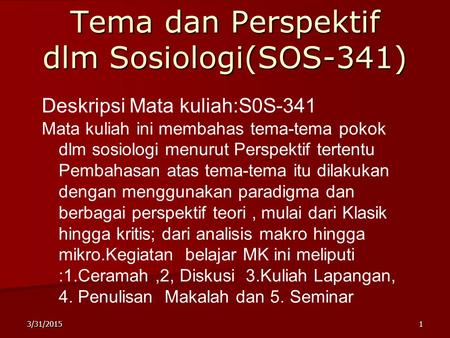 Tema dan Perspektif dlm Sosiologi(SOS-341)